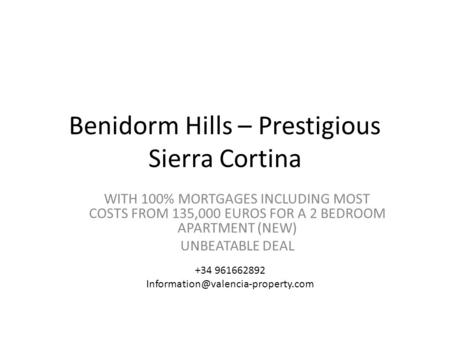 Benidorm Hills – Prestigious Sierra Cortina WITH 100% MORTGAGES INCLUDING MOST COSTS FROM 135,000 EUROS FOR A 2 BEDROOM APARTMENT (NEW) UNBEATABLE DEAL.