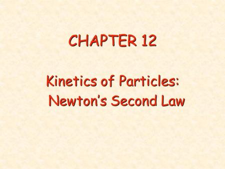Kinetics of Particles: