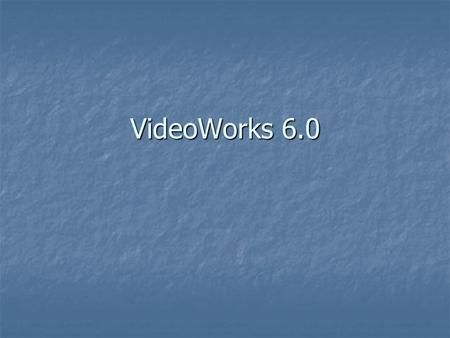 VideoWorks 6.0. 2 Seven Wonders in VideoWorks All-in-one Movie Production Software All-in-one Movie Production Software Burn VCD/SVCD/DVD Burn VCD/SVCD/DVD.