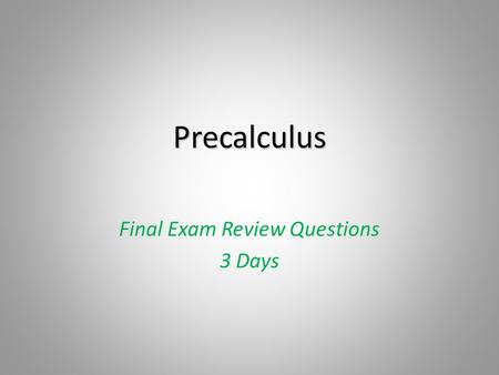 Final Exam Review Questions 3 Days
