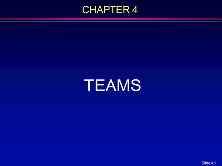 CHAPTER 4 TEAMS.
