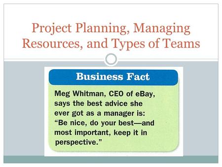 Project Planning, Managing Resources, and Types of Teams.