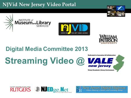 NJVid New Jersey Video Portal 1 Streaming Digital Media Committee 2013.