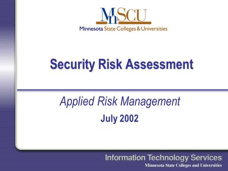 Security Risk Assessment Applied Risk Management July 2002.