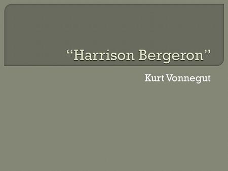 Kurt Vonnegut.  20 th century American writer  Genre: novel/short story, satire/dark humor/science fiction  Soldier & POW in Dresden  Slaughterhouse-Five,
