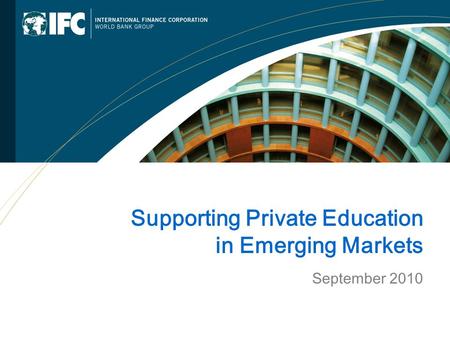 Supporting Private Education in Emerging Markets September 2010.