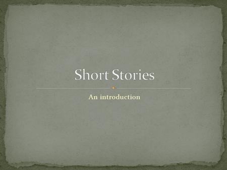 An introduction. “Life is a handful of short stories, pretending to be a novel”Life is a handful of short stories, pretending to be a novel.