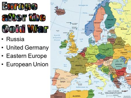 Russia United Germany Eastern Europe European Union.