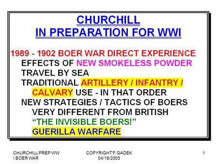 CHURCHILL PREP WW I BOER WAR COPYRIGHT F. GADEK 04/18/2003 1.