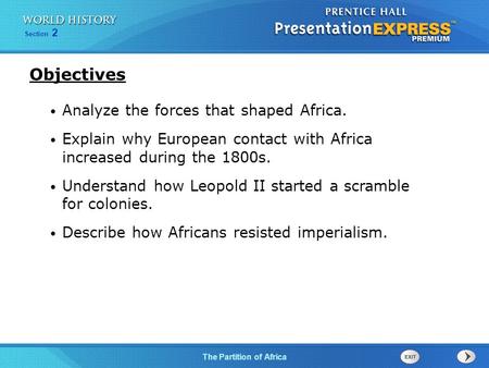 Objectives Analyze the forces that shaped Africa.