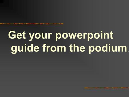 Get your powerpoint guide from the podium.. Understanding the History of South Africa & Apartheid.