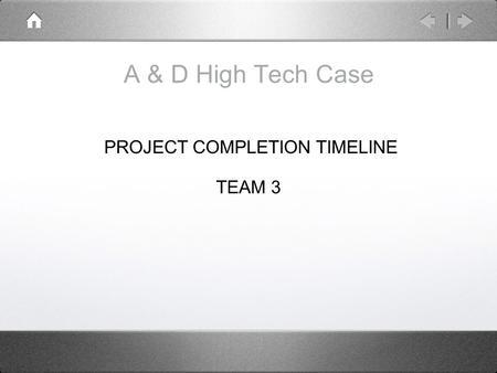 PROJECT COMPLETION TIMELINE