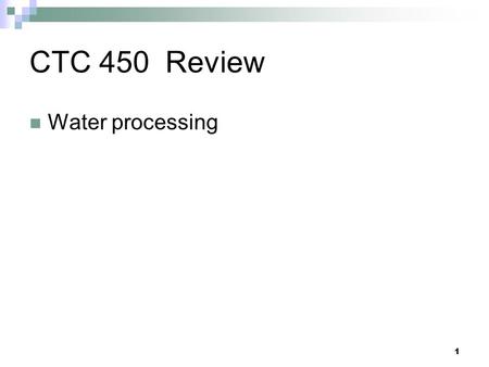 CTC 450 Review Water processing.