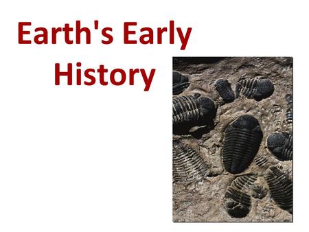 Earth's Early History.