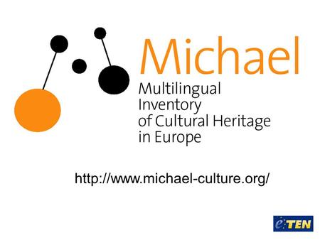 Vision Launching a European online service to enable the European cultural heritage to be promoted to a worldwide audience.