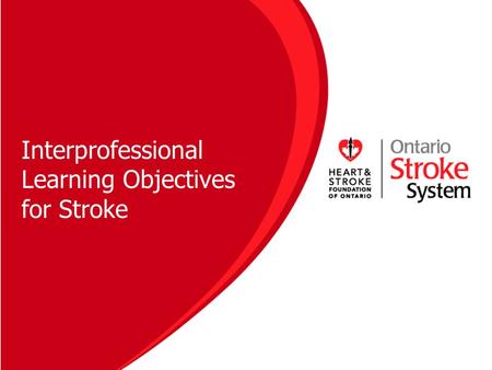 Interprofessional Learning Objectives for Stroke.