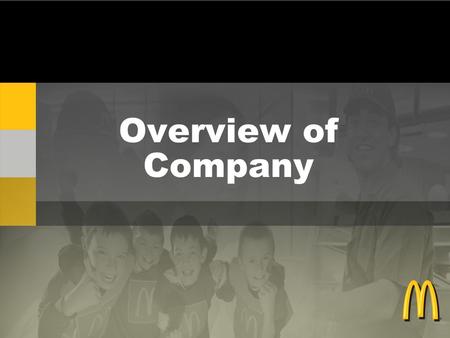 Overview of Company.