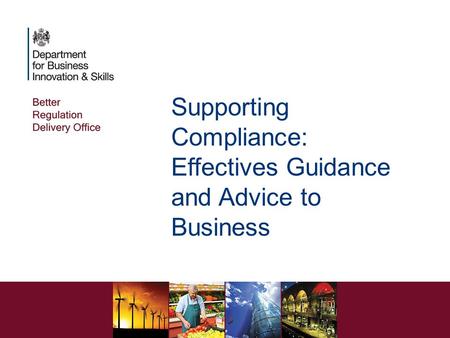 Supporting Compliance: Effectives Guidance and Advice to Business.