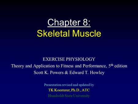 Chapter 8: Skeletal Muscle