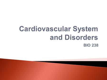 Cardiovascular System and Disorders