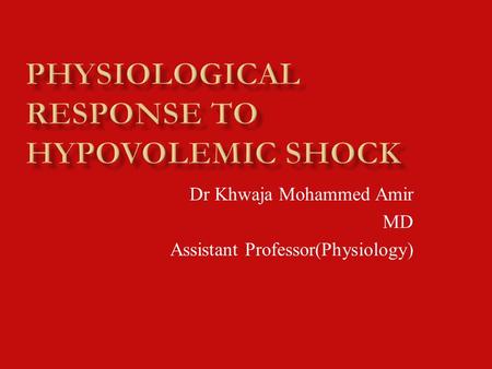 Dr Khwaja Mohammed Amir MD Assistant Professor(Physiology)