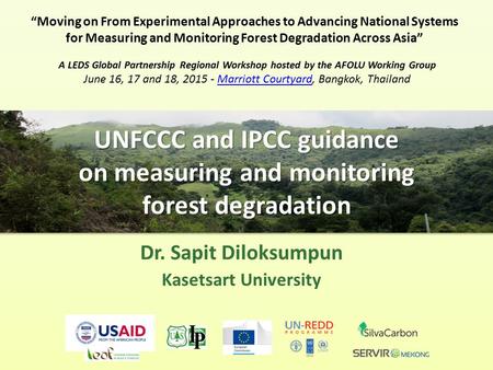 UNFCCC and IPCC guidance on measuring and monitoring forest degradation “Moving on From Experimental Approaches to Advancing National Systems for Measuring.