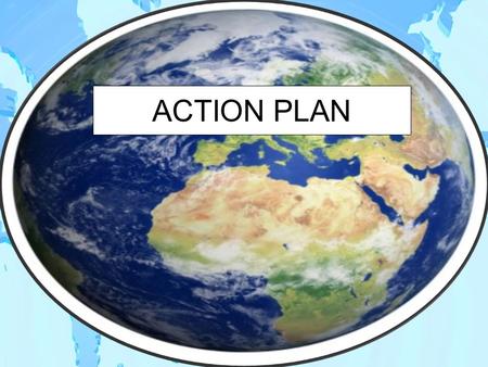 ACTION PLAN. Long Term Goals Adopt 21 st Century teaching approaches to enhance students’ knowledge about Geography.