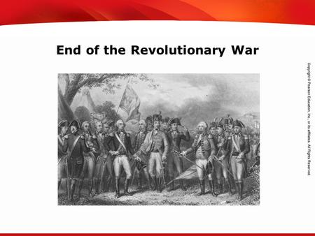 TEKS 8C: Calculate percent composition and empirical and molecular formulas. End of the Revolutionary War.