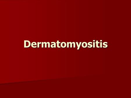 Dermatomyositis.