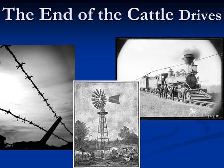 The End of the Cattle Drives