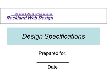 Design Specifications Prepared for: ____________ Date.