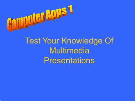 Test Your Knowledge Of Multimedia Presentations 200 300 400 500 100 200 300 400 500 100 200 300 400 500 100 200 300 400 500 100 200 300 400 500 100 Presentation.