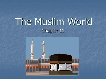 The Muslim World Chapter 11. Islam emerged in the Arabian Peninsula. Islam emerged in the Arabian Peninsula. The Arabian Peninsula is mostly desert,
