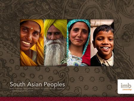 Unengaged Unreached People Groups South Asians comprise the largest UUPG population.