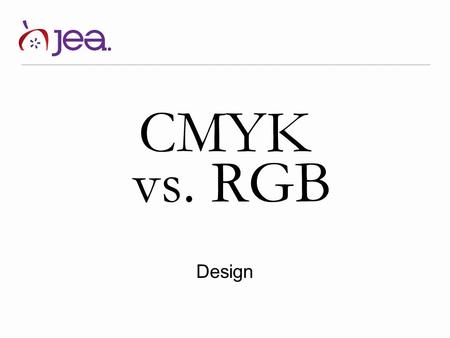 CMYK vs. RGB Design. Primary colors The colors that make up the base for every other color created. Depending on whether you are looking at it from science,