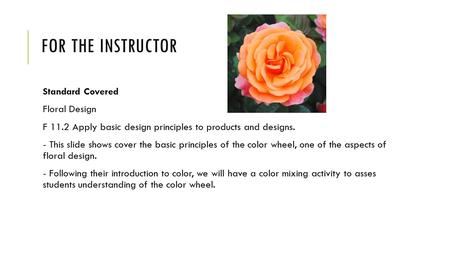 For the Instructor Standard Covered Floral Design