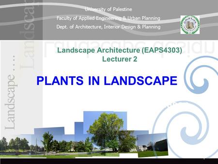 Landscape Architecture (EAPS4303) Msc. Arch. Nagham Ali Hasan