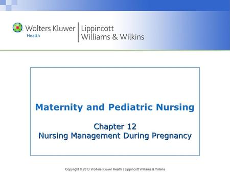 Chapter 12 Nursing Management During Pregnancy