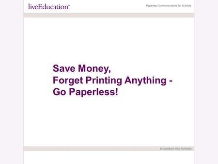 Save Money, Forget Printing Anything - Go Paperless!