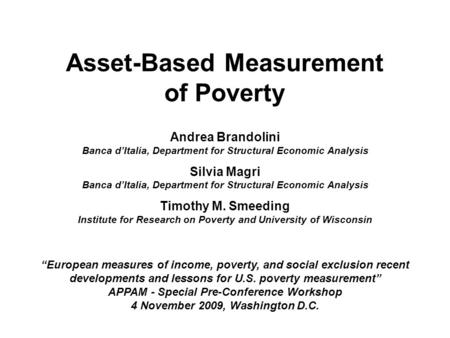 Asset-Based Measurement of Poverty Andrea Brandolini Banca d’Italia, Department for Structural Economic Analysis Silvia Magri Banca d’Italia, Department.