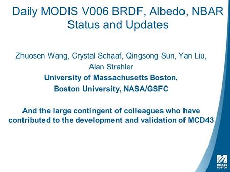 Daily MODIS V006 BRDF, Albedo, NBAR Status and Updates