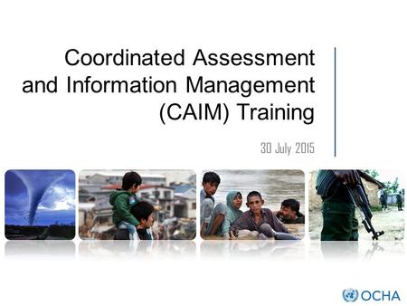 Coordinated Assessment and Information Management (CAIM) Training