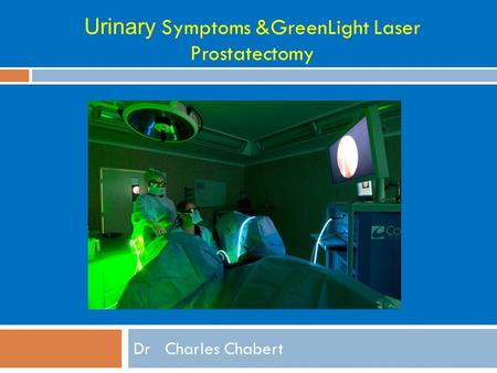 Dr Charles Chabert Urinary Symptoms &GreenLight Laser Prostatectomy.