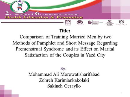 Title : Comparison of Training Married Men by two Methods of Pamphlet and Short Message Regarding Premenstrual Syndrome and its Effect on Marital Satisfaction.