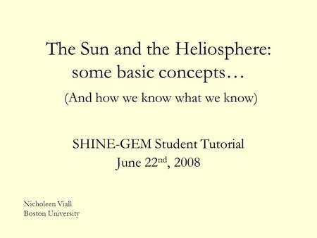 The Sun and the Heliosphere: some basic concepts…
