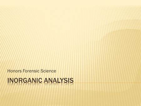 Honors Forensic Science.  Introduction  Organic substances constitute a substantial portion of physical evidence submitted to crime labs  Carbon does.