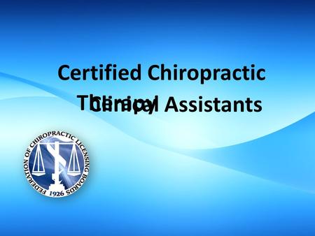 Certified Chiropractic Therapy Assistants Clinical.