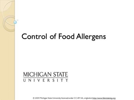 © 2009 Michigan State University licensed under CC-BY-SA, original at  Control of Food Allergens.
