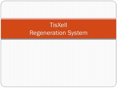 TisXell Regeneration System. Company Background …(1) QuinXell Technologies Pte Ltd was founded in 2011 QuinXell is the latest addition to Quintech Life.
