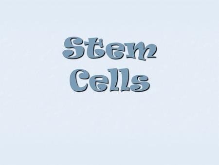 Stem Cells. What is a stem cell? What is a stem cell? Where do stem cells come from? Where do stem cells come from?